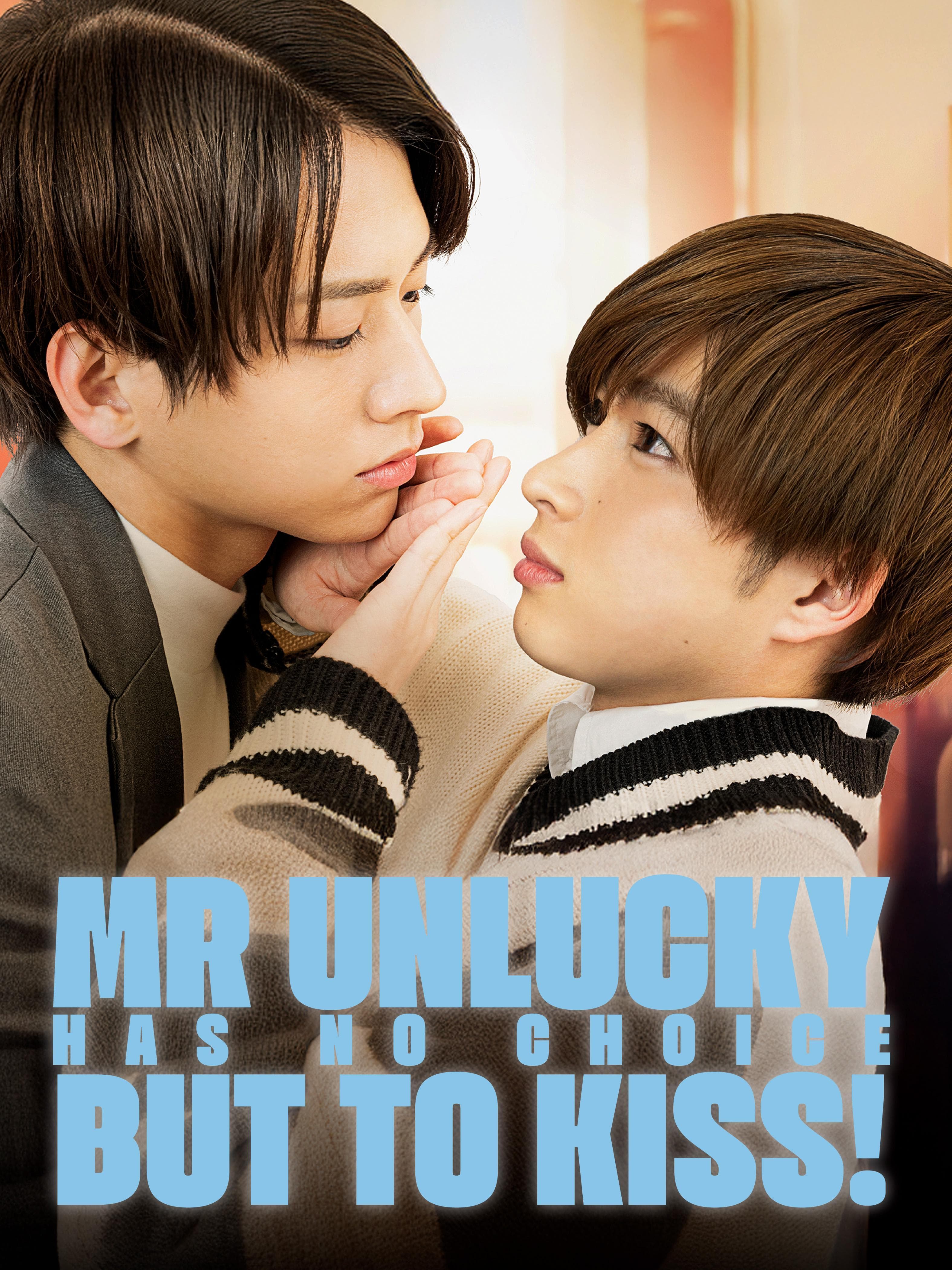 Mr. Unlucky Has No Choice but to Kiss!