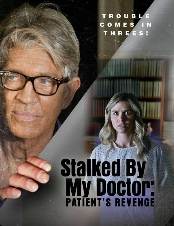 Stalked by My Doctor: Patient's Revenge