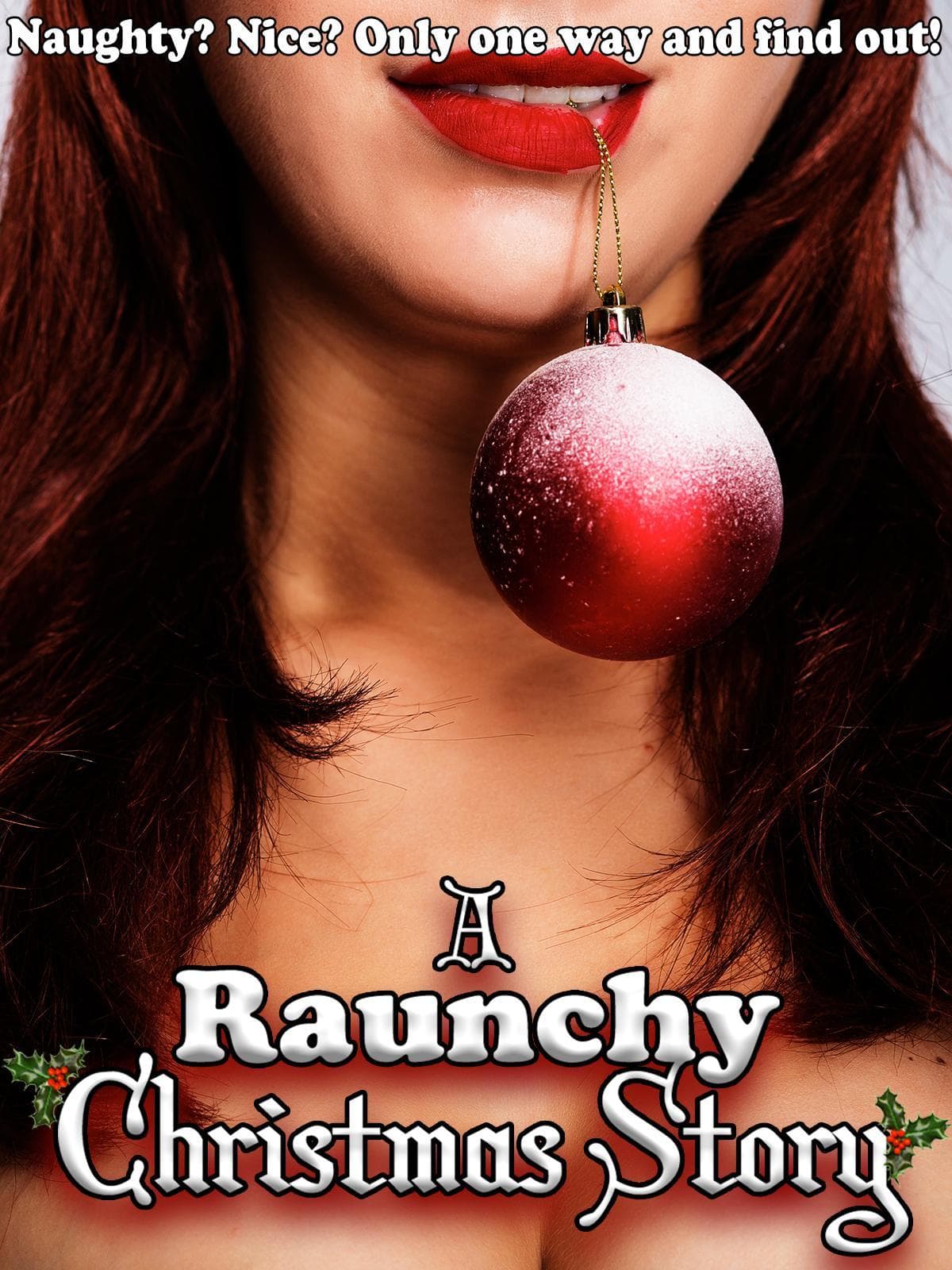 A Raunchy Christmas Story