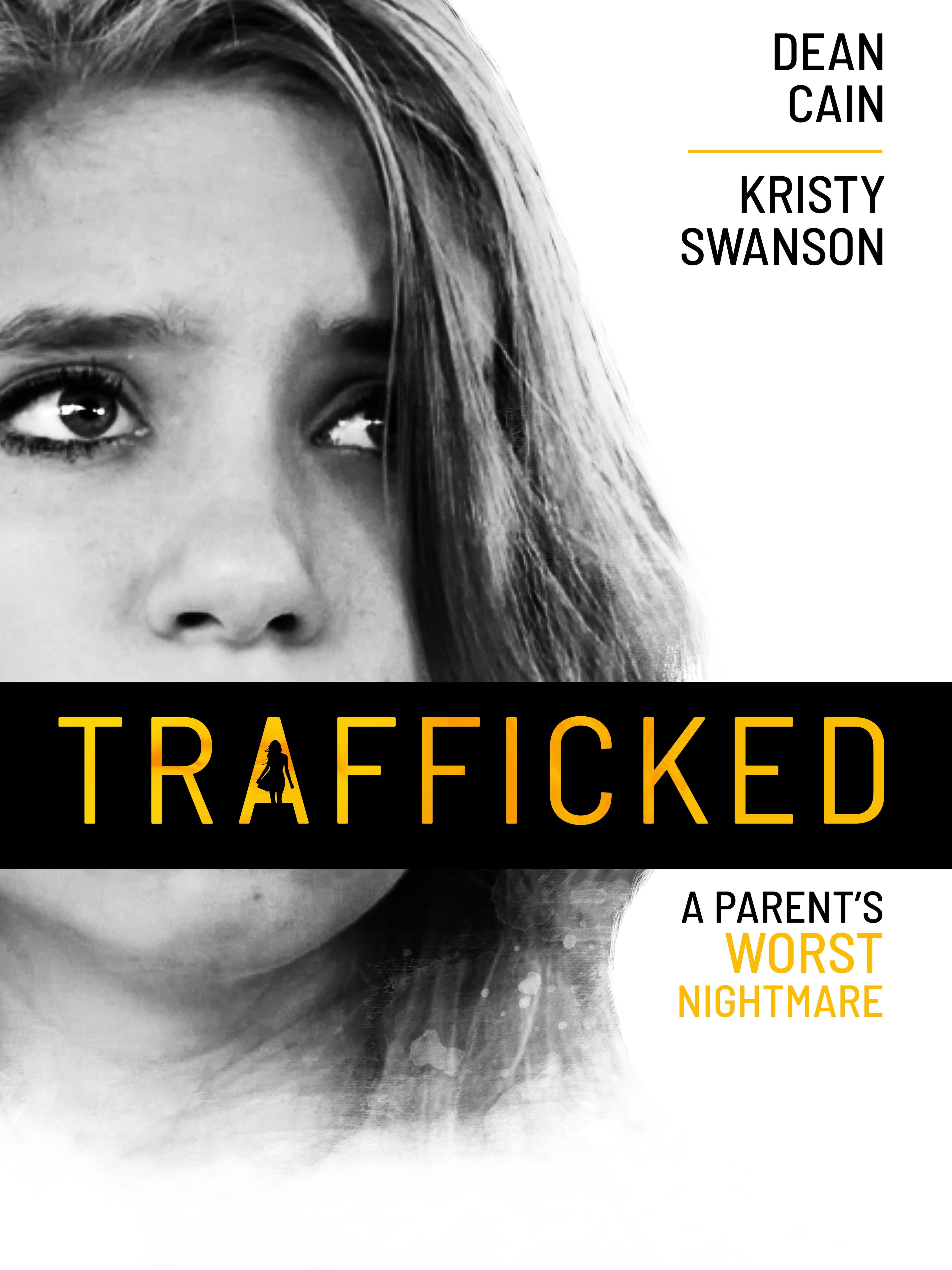 Trafficked: A Parent's Worst Nightmare