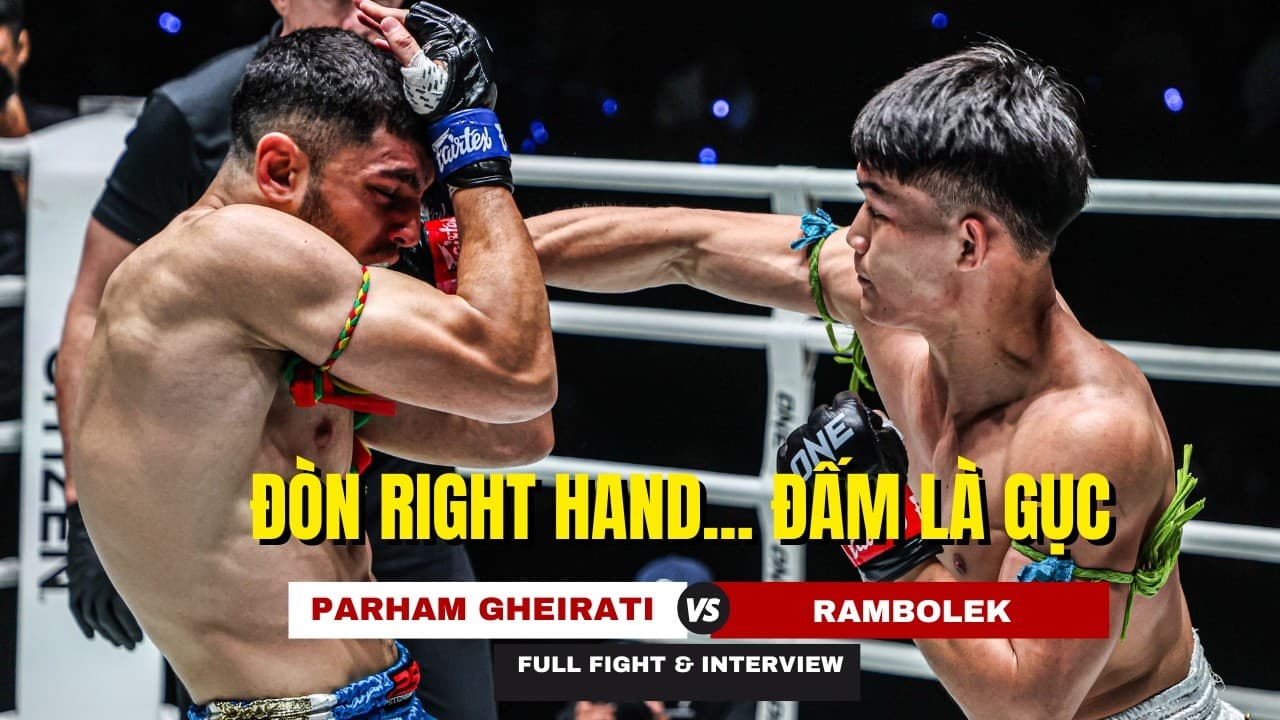 Tiểu Rambo Thái Lan 4 lần Knockdown võ sĩ Iran bằng right hand mạnh kinh hoàng