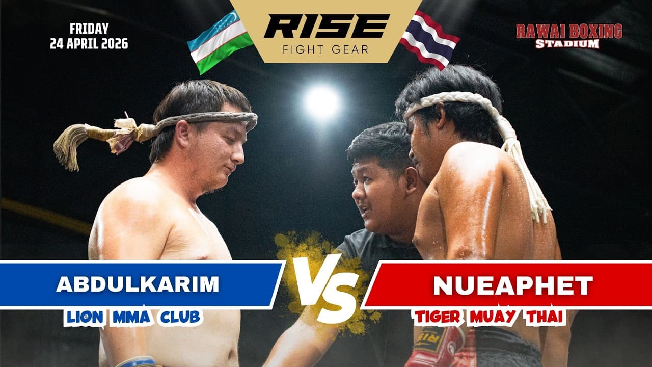 🇹🇭 Thailand vs 🇺🇿 Uzbekistan | NUEAPHET (Tiger Muay Thai) vs SERBEK (Lions MMA Club)