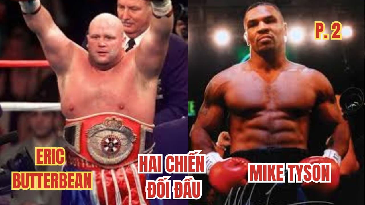 Mike Tyson vs Eric Butterbean Esch, Hai Chiến Binh Mình Đồng Da Sắt Đấu Nhau Ai Giành Chiến Thắng p2