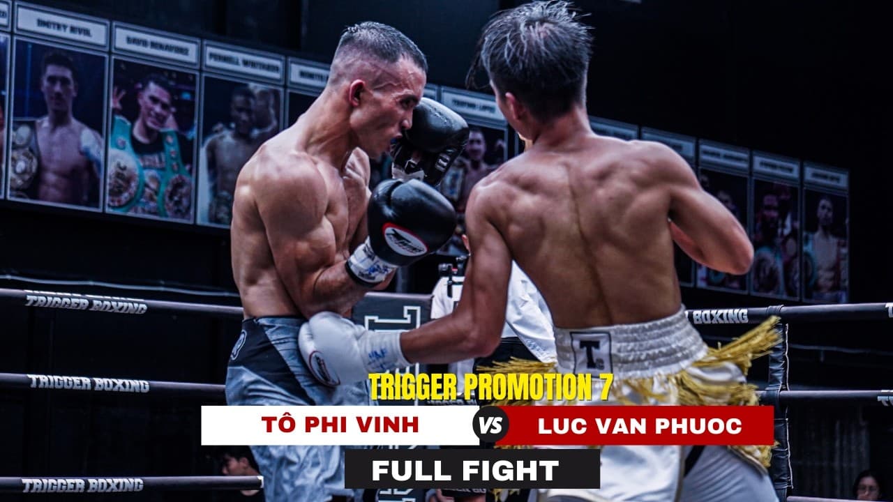 Trigger Promotion 7: Lục Văn Phước vs. Tô Phi Vinh