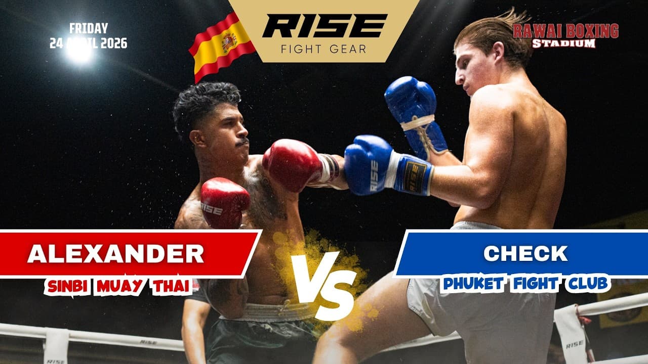 ALEXANDER (Sinbi Muay Thai) vs CHECK (Phuket Fight Club)