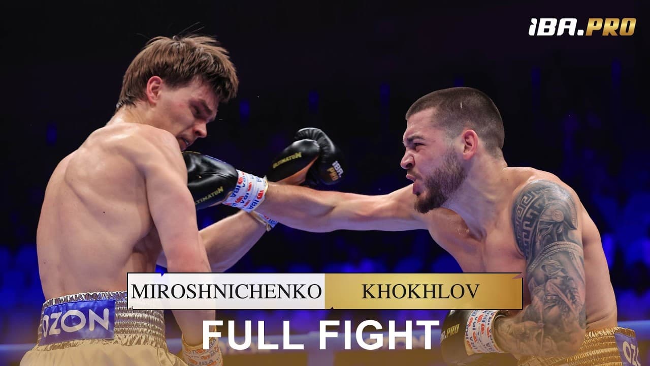 FULL FIGHT | MIROSHNICHENKO 🇷🇺 vs KHOKHLOV 🇷🇺 | IBA.Pro 16