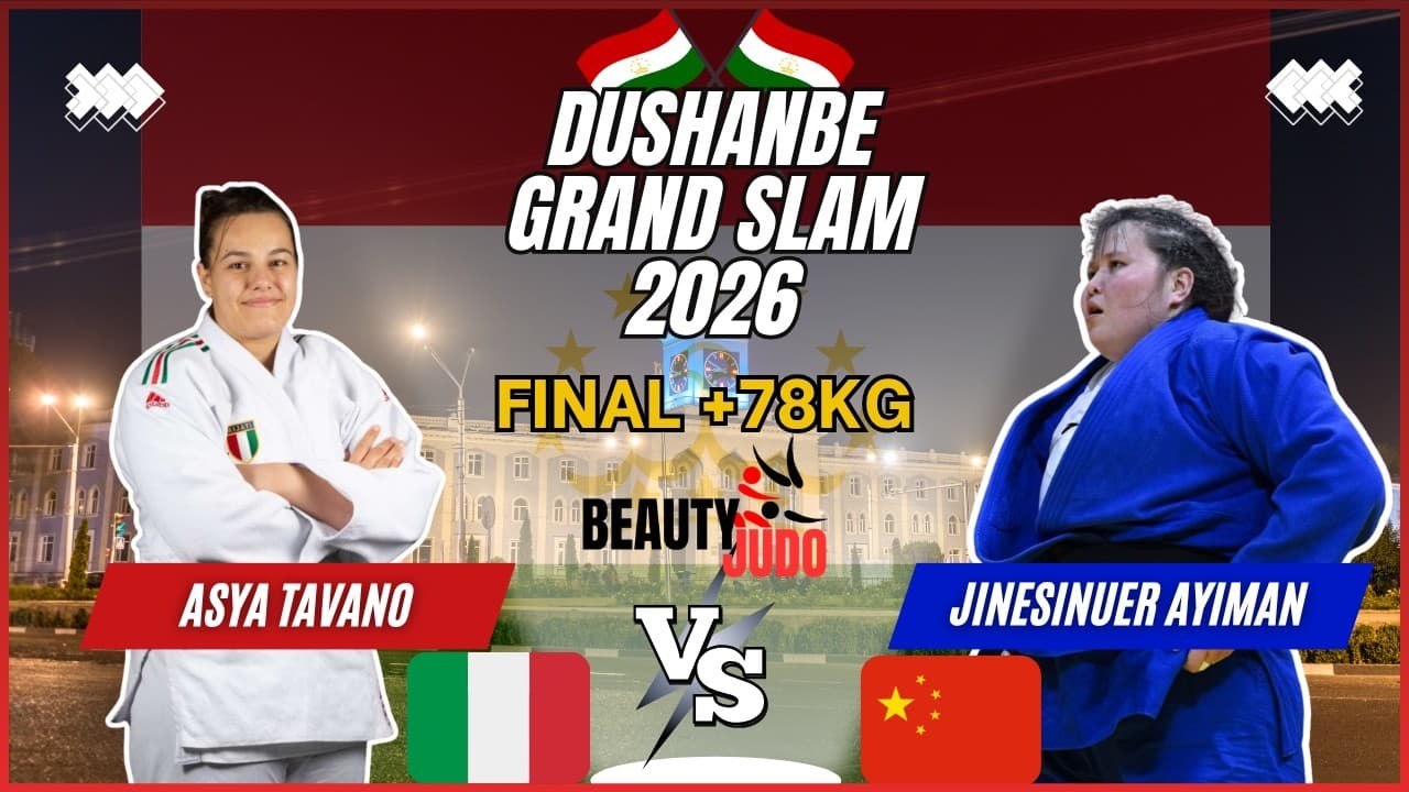 🏆 Final +78Kg | Asya TAVANO (ITA) vs Jinesinuer AYIMAN (CHN) | Dushanbe Grand Slam 2026 🏆