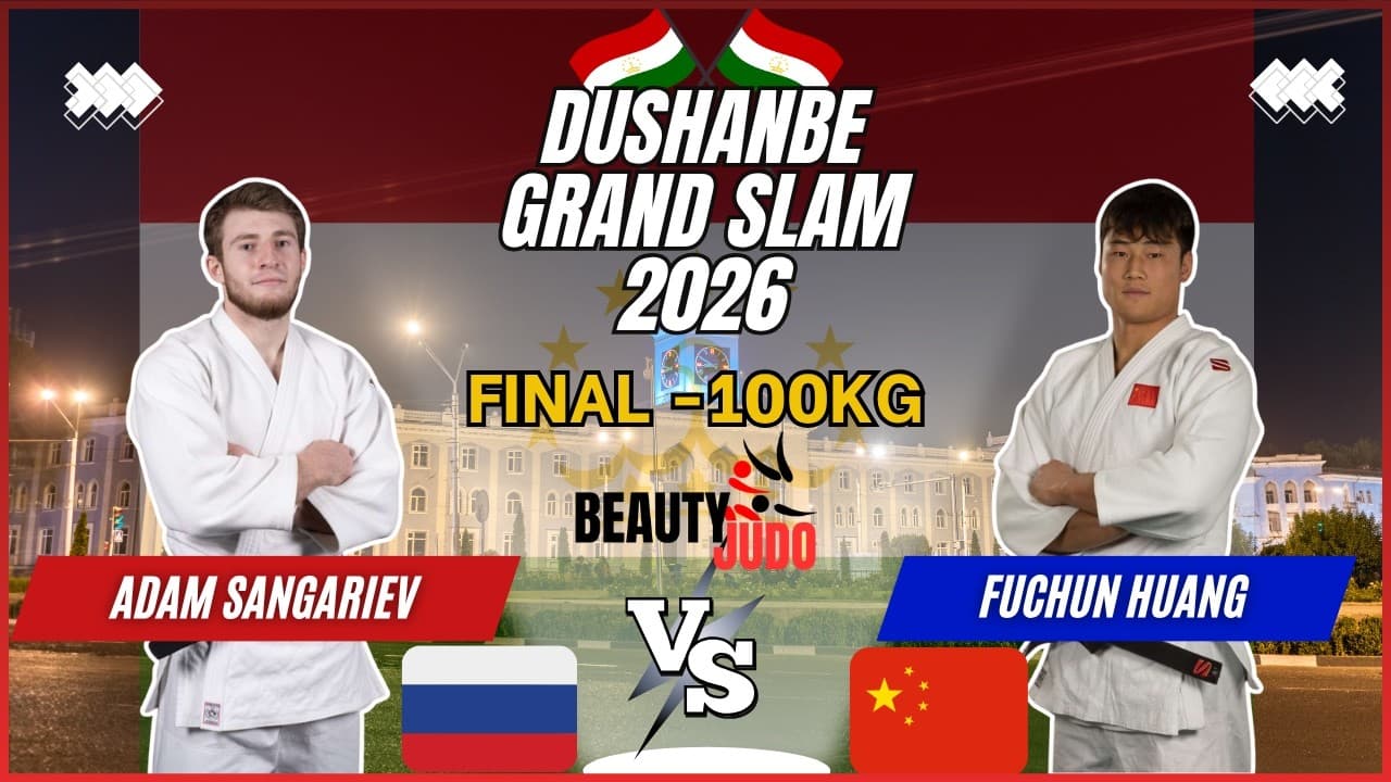 🏆 Final -100Kg | Adam SANGARIEV (RUS) vs Fuchun HUANG (CHN) | Dushanbe Grand Slam 2026 🏆