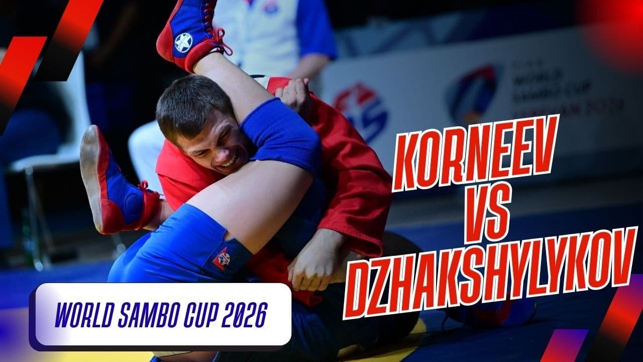WORLD SAMBO CUP 2026: Andrei KORNEEV (RUS) VS Baiel DZHAKSHYLYKOV (KGZ)