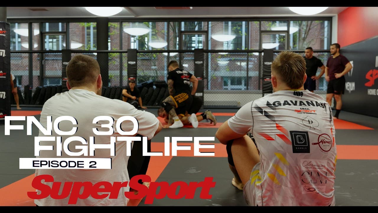 FIGHTLIFE powered by SuperSport | FNC 30 - FIGHT WEEK | Vlog Series | Episode 2
