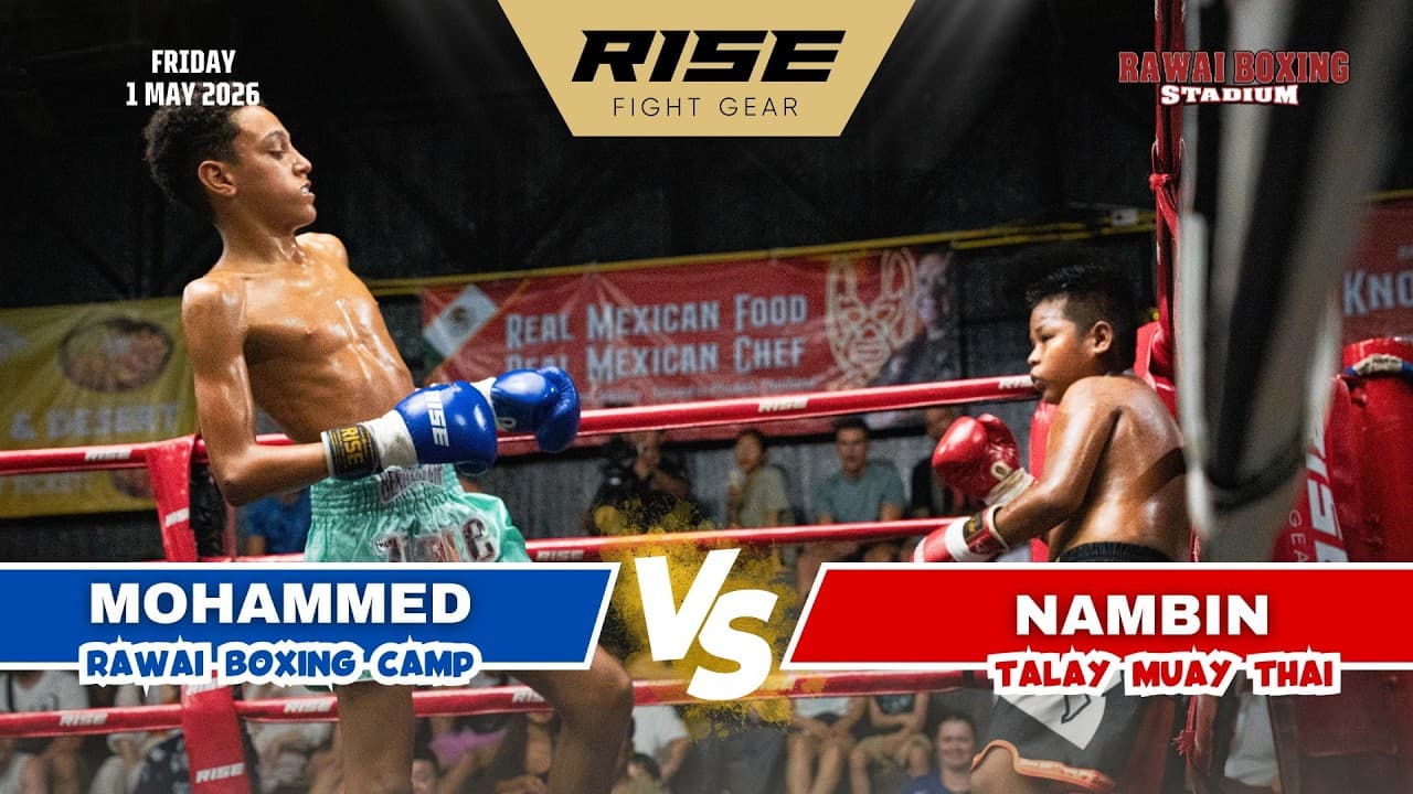 🇹🇭 Thailand | NAMBIN (Talay Muay Thai) vs MOHAMMED (Rawai Boxing Camp)