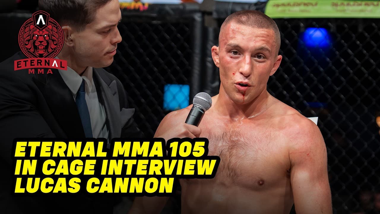 Eternal MMA 105: Lucas Cannon: In Cage Interview