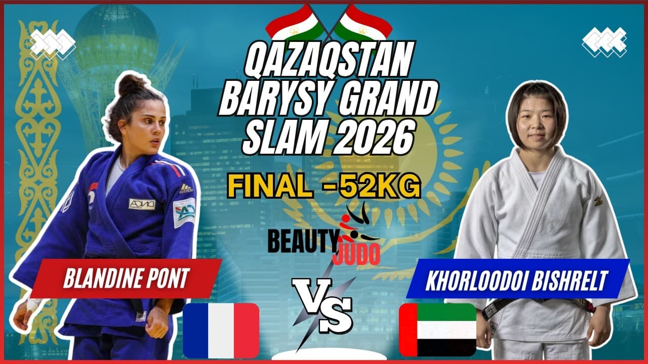 🏆 Final -52Kg |Blandine PONT (FRA) vs Khorloodoi BISHRELT (UAE) | Qazaqstan Barysy Grand Slam 2026 🏆