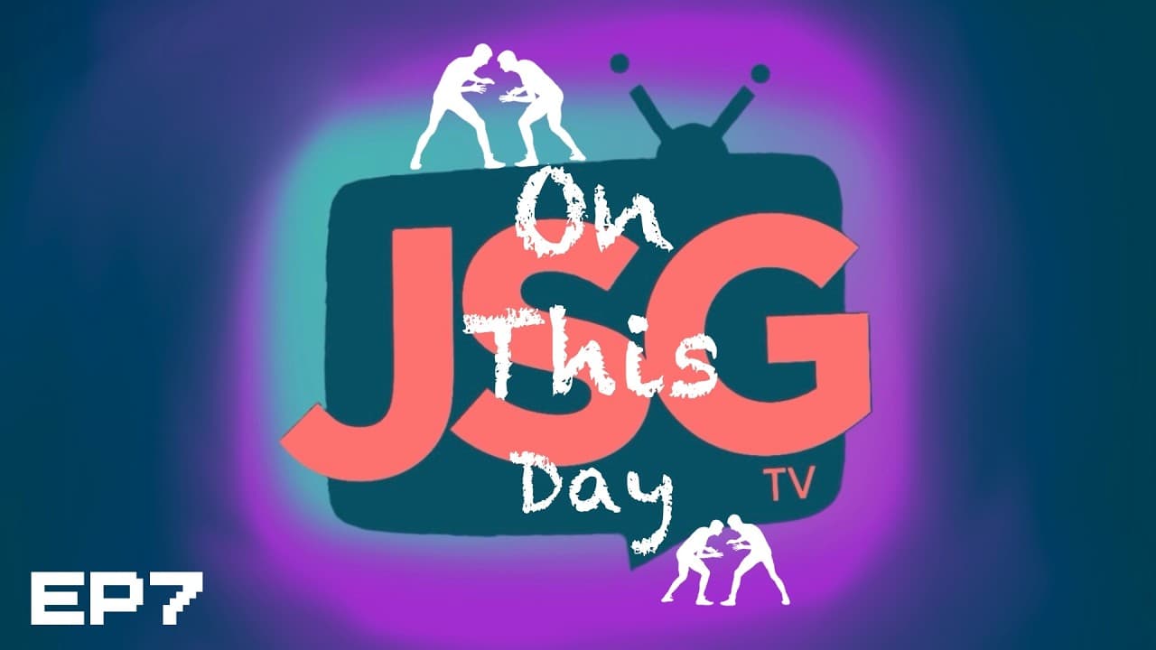 JSG TV Presents 📡 Pro Wrestling OTD 🗓️ EP7 📺 MAY 7TH