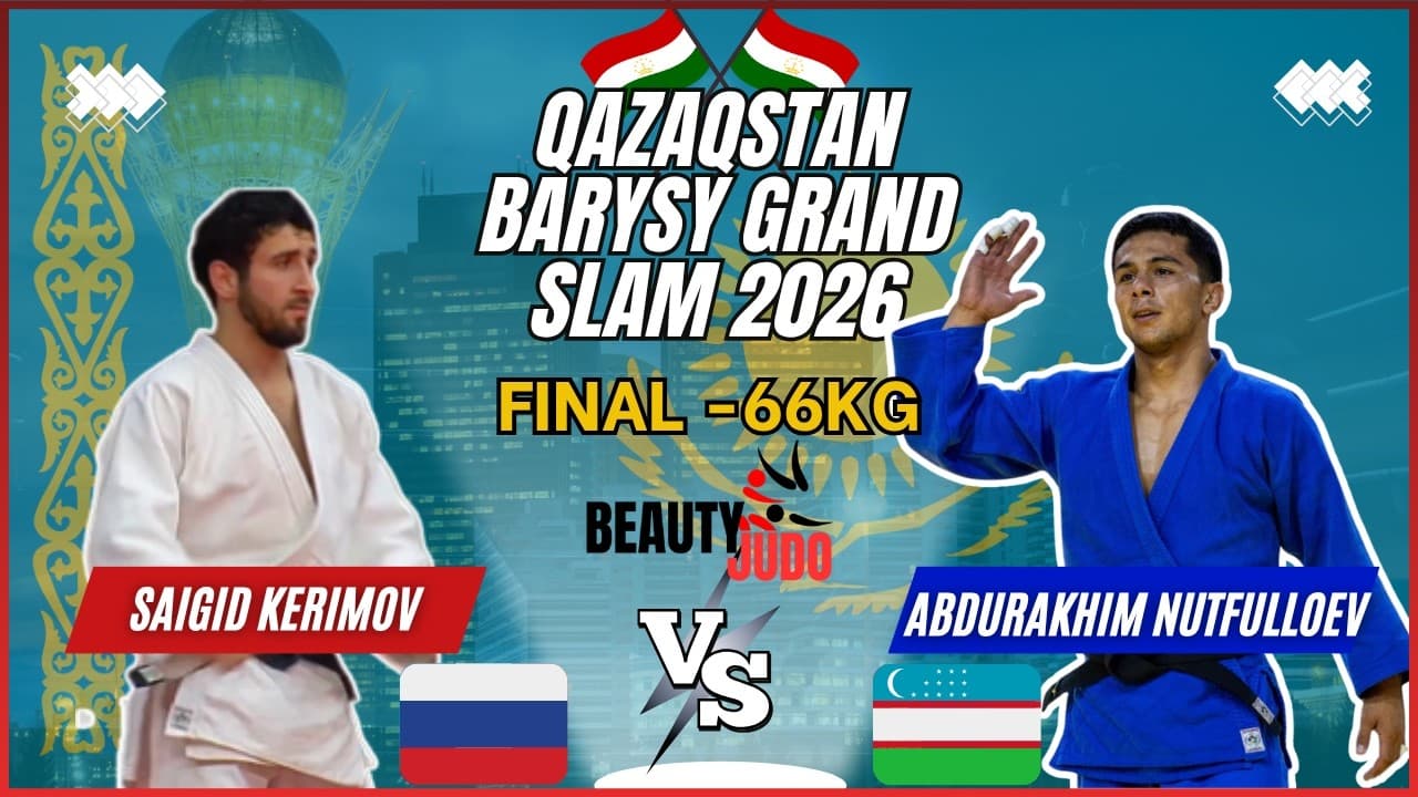 🏆 Final -66Kg | Saigid KERIMOV (RUS) vs Abdurakhim NUTFULLOEV (UZB) | Qazaqstan Grand Slam 2026 🏆