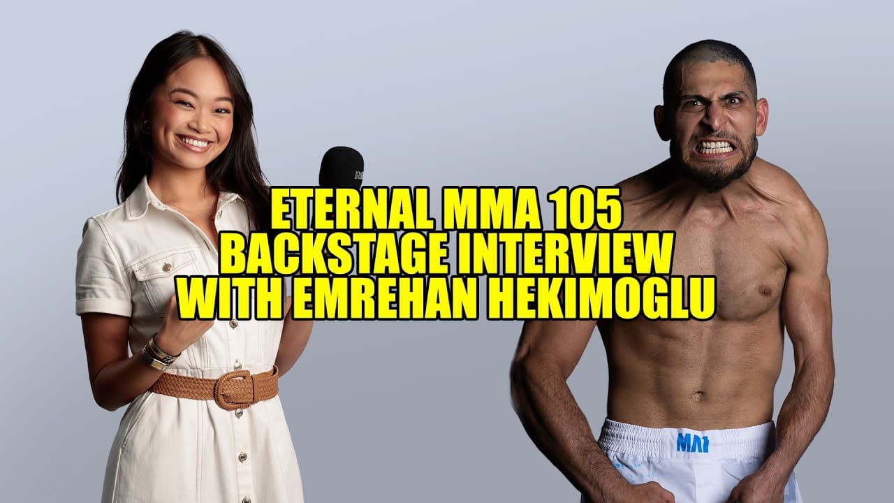 Eternal MMA 105: Emrehan Hekimoglu Backstage Interview