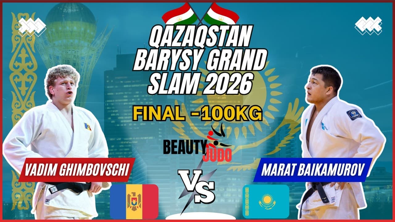 🏆 Final -100Kg | Vadim GHIMBOVSCHI (MDA) vs Marat BAIKAMUROV (KAZ) | Qazaqstan Grand Slam 2026 🏆
