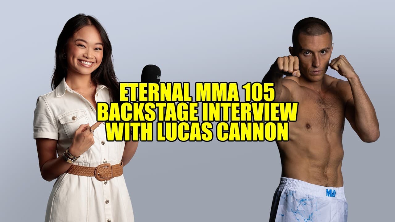 Eternal MMA 105: Lucas Cannon Backstage Interview