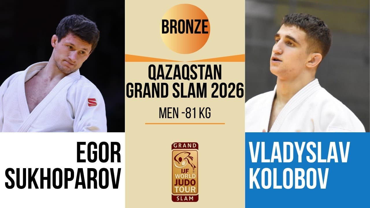 Egor SUKHOPAROV VS Vladyslav KOLOBOV | Qazaqstan Grand Slam 2026 | BRONZE -81 kg