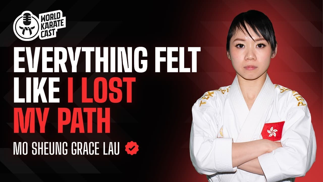 The Decision That Changed Grace Lau’s Karate Career Forever | World Karate Cast