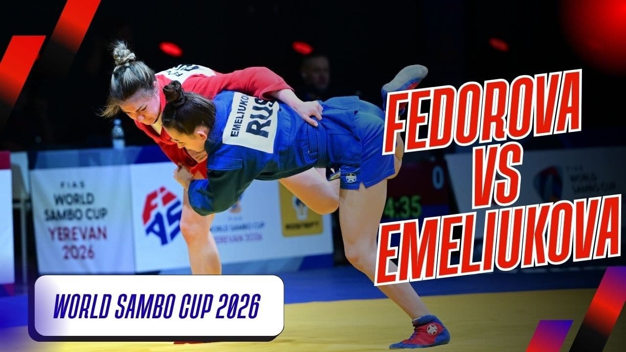 WORLD SAMBO CUP 2026: Tatyana FEDOROVA (RUS) VS Sofia EMELIUKOVA (RUS)