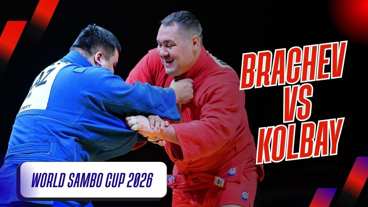 WORLD SAMBO CUP 2026: Anton BRACHEV (RUS) VS Temirlan KOLBAY (KAZ)