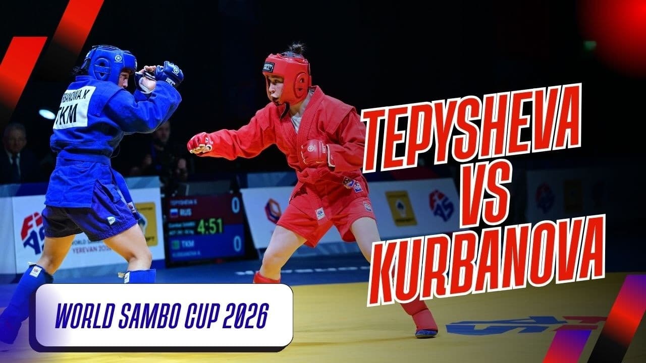 WORLD SAMBO CUP 2026: Valeriia TEPYSHEVA (RUS) VS Kurbanay KURBANOVA (TKM)