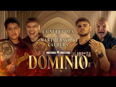 [FULL MATCH] La Nueva Ola vs Martí Ubach & Caldera [CAMPEONATO DE PAREJAS DE TRIPLE W] | DOMINIO