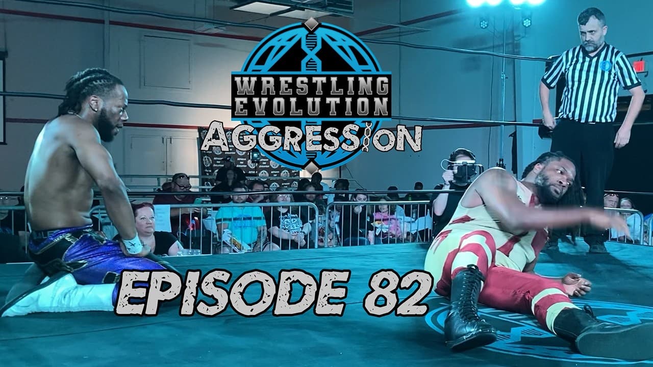 Wrestling Evolution Aggression Episode 82 2026-05-23 00:50