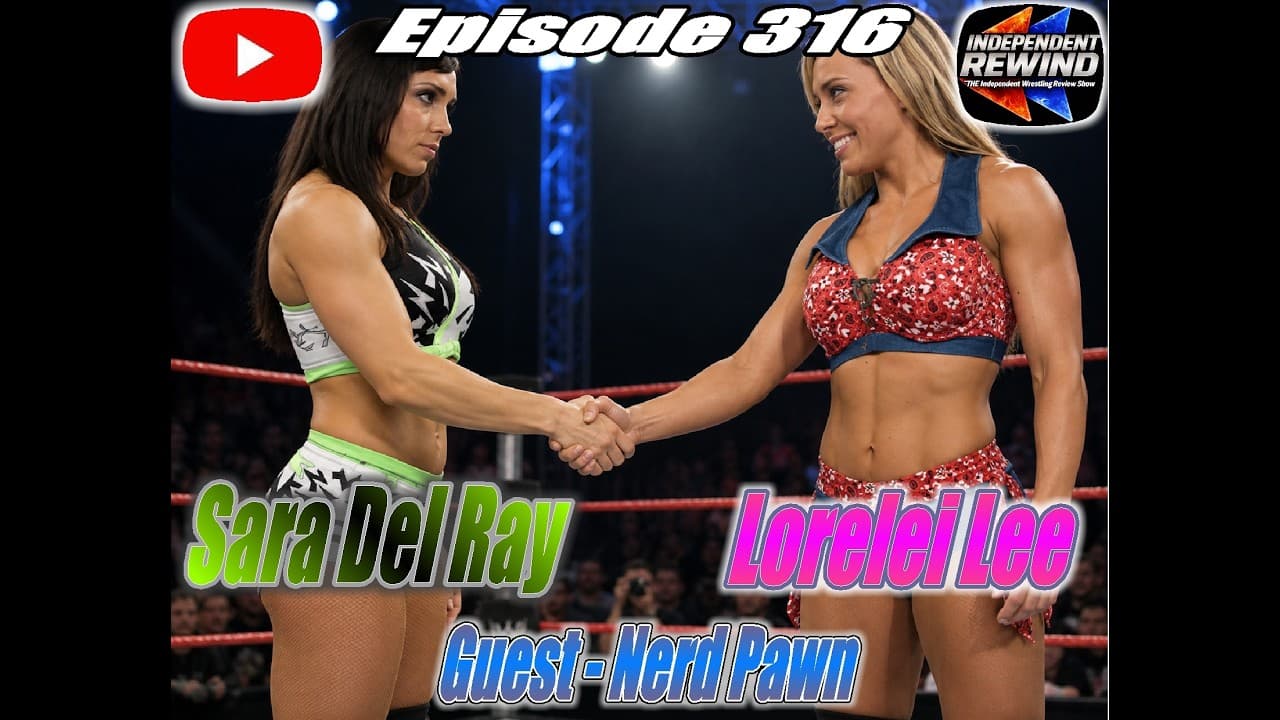 Say Hello To Sara Del Ray For Me (Guest Tommy and Zade - Nerd Pawn) Ep 316