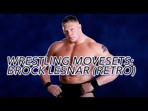 Wrestling Movesets - Brock Lesnar (Retro)
