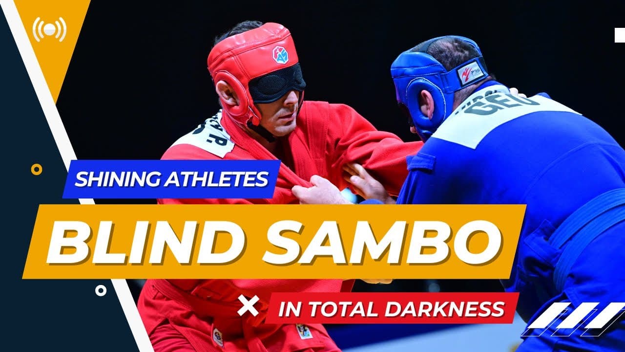 Blind SAMBO: Shining Athletes in Total Darkness
