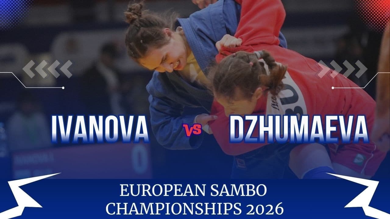 IVANOVA (BUL) vs DZHUMAEVA (RUS) - EUROPEAN SAMBO CHAMPIONSHIPS 2026