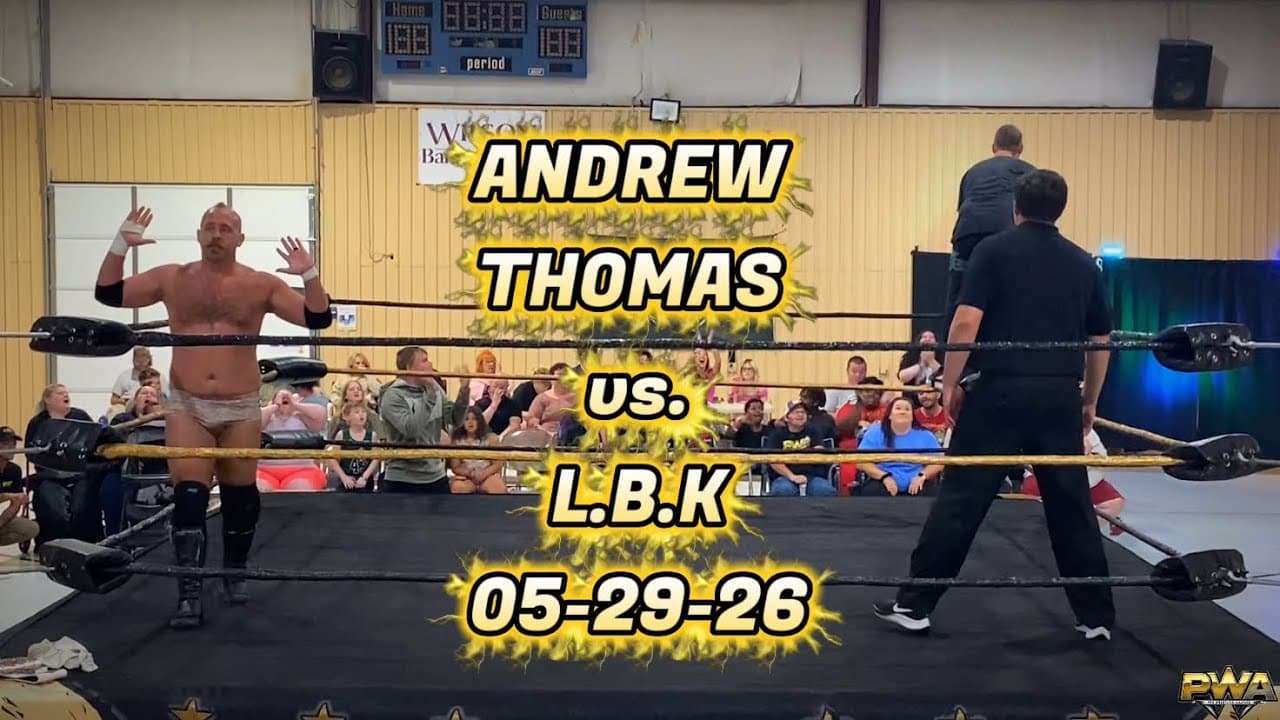 PWA Wrestling: Andrew Thomas vs LBK 05-29-26