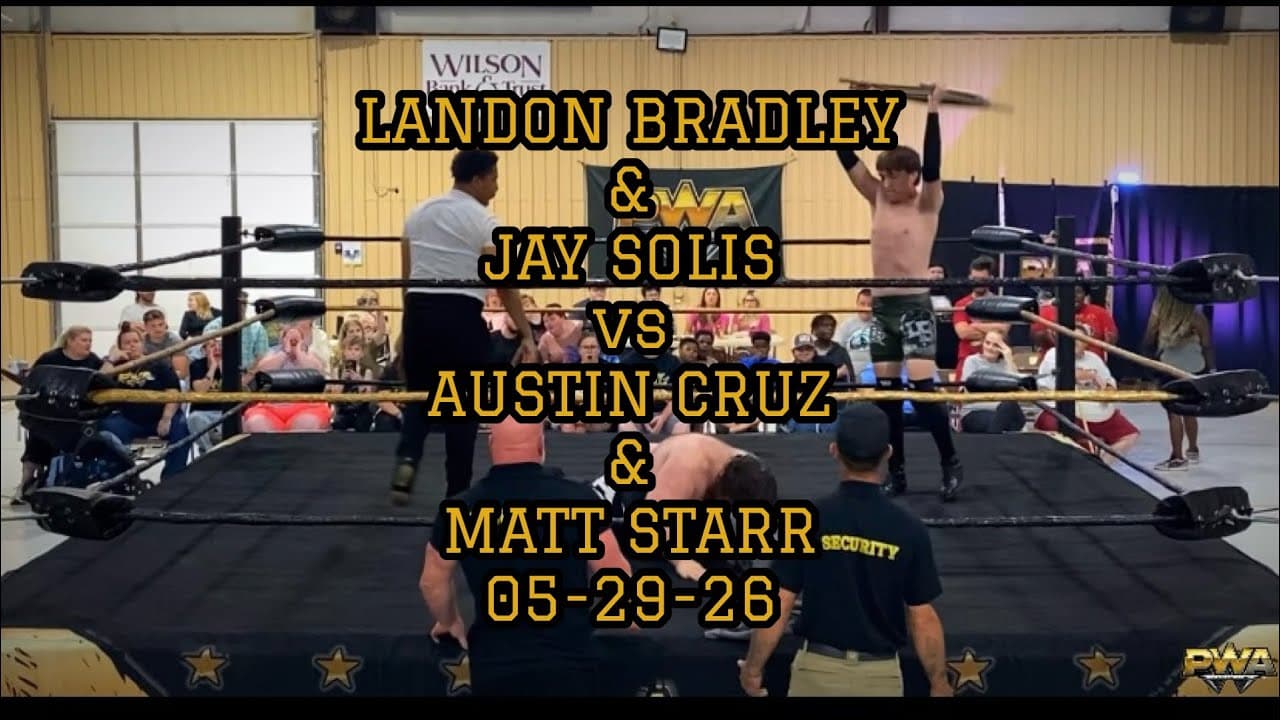 PWA Wrestling: Landon Bradley (c) vs Austin Cruz/ Tag Match Bradley & Solis vs Starr & Cruz 05-29-26