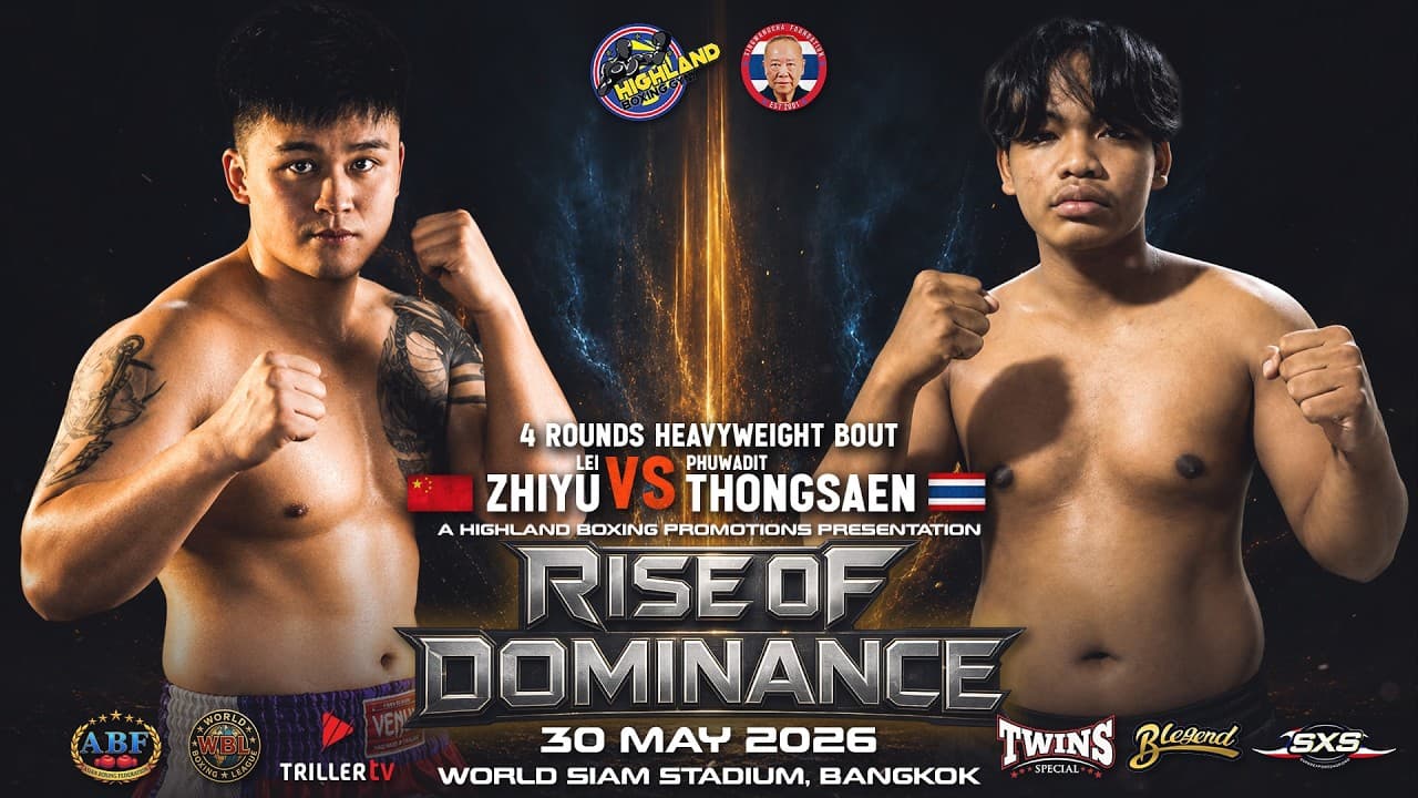 Lei Zhiyu 🇨🇳 VS Phuwadit Thongsaen 🇹🇭 | 4 Rounds Heavyweight Bout | May 30, 2026