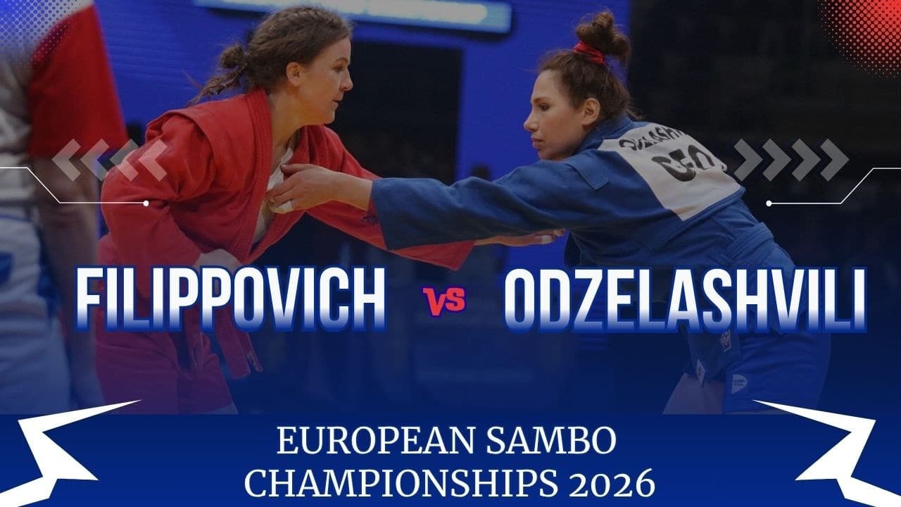 FILIPPOVICH (RUS) vs ODZELASHVILI (GEO) - EUROPEAN SAMBO CHAMPIONSHIPS 2026