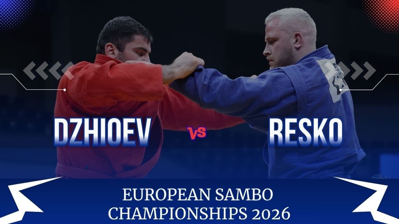 DZHIOEV (RUS) vs RESKO (LAT) - EUROPEAN SAMBO CHAMPIONSHIPS 2026