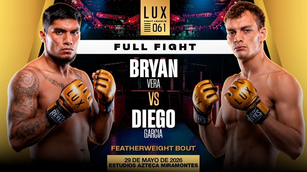 Bryan "Gangster" Vera vs Diego "Santoperro" García, con autoridad en LUX 061👊🔥 #luxfightleague 2026-06-05 10:04