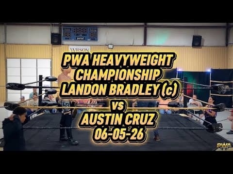 PWA Wrestling: Landon Bradley (c) vs Austin Cruz PWA Heavyweight Championship Match 06-05-26