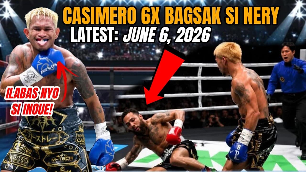 JUNE 6 2026 LATEST! CASIMERO 6X BAGSAK SI NERY SA JAPAN! HINAMON SI INOUE!