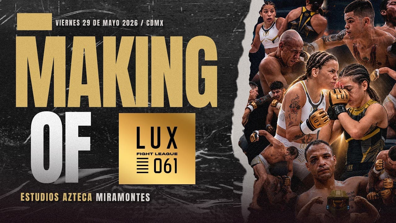 LUX 061: Making Of | LO QUE NO SE VIO 👊🔥 #luxfightleague