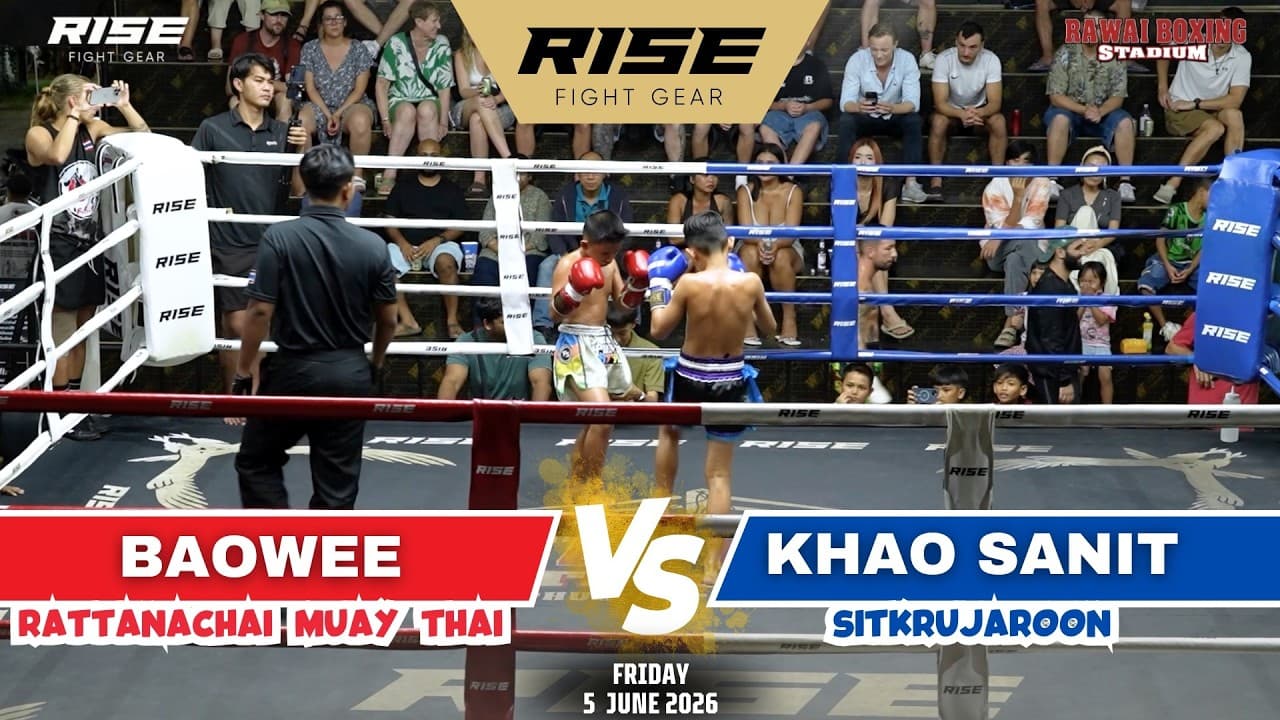 🇹🇭 Thailand vs Thailand 🇹🇭 | BAOWEE (Rattanachai Muay Thai) vs KHAO SANIT (Sit Kru Jaroon)