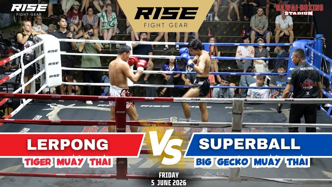🇹🇭 Thailand vs Thailand 🇹🇭 | LERPONG (Tiger Muay Thai) vs SUPERBALL (Big Gecko Muay Thai)