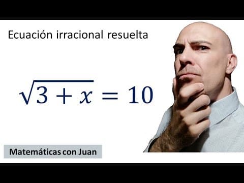Ecuaciones Irracionales o con Raíces