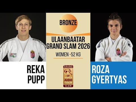 Reka PUPP VS Roza GYERTYAS | Ulaanbaatar Grand Slam 2026 | BRONZE -52 kg