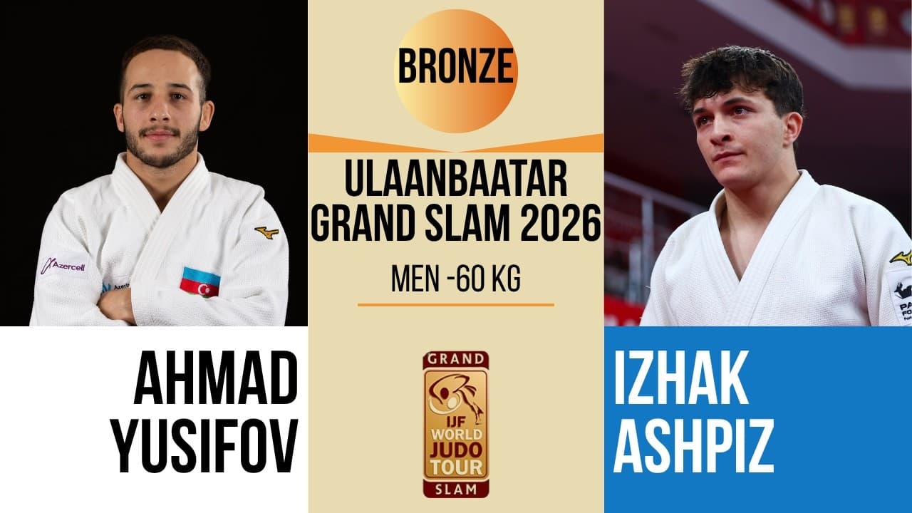 Izhak ASHPIZ VS Ahmad YUSIFOV | Ulaanbaatar Grand Slam 2026 | BRONZE -60 kg