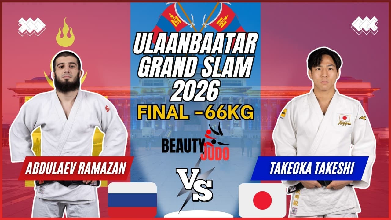 🏆 Final -66Kg | Ramazan ABDULAEV (RUS) vs Takeshi TAKEOKA (JPN) | Ulaanbaatar Grand Slam 2026 🏆