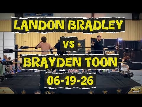 PWA Wrestling: Landon Bradley vs Brayden Toon 06-19-26