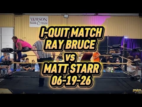 PWA Wrestling: I-Quit Match, Ray Bruce vs Matt Starr 06-19-26